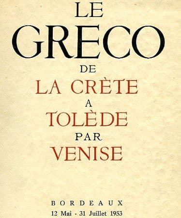 Primera muestra dedicada al Greco tras la II Guerra Mundial, en Burdeos (Francia), en 1953 Primera muestra dedicada al Greco tras la II Guerra Mundial, en Burdeos (Francia), en 1953